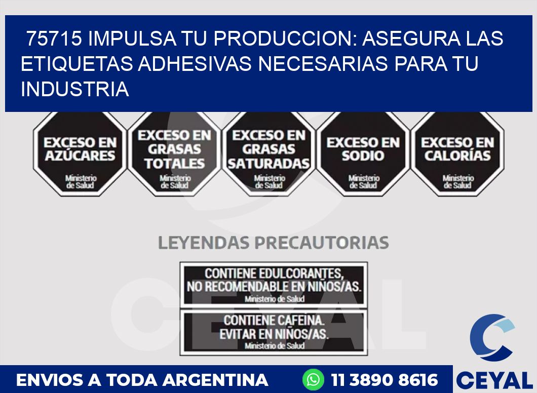 75715 IMPULSA TU PRODUCCION: ASEGURA LAS ETIQUETAS ADHESIVAS NECESARIAS PARA TU INDUSTRIA