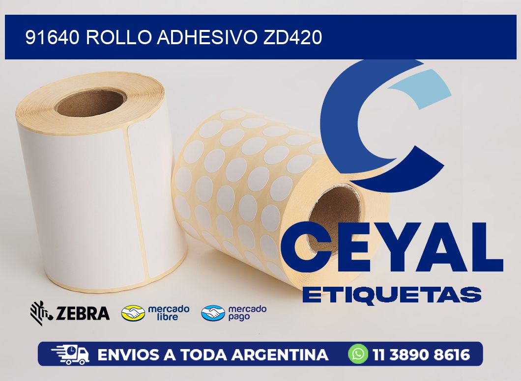 91640 ROLLO ADHESIVO ZD420