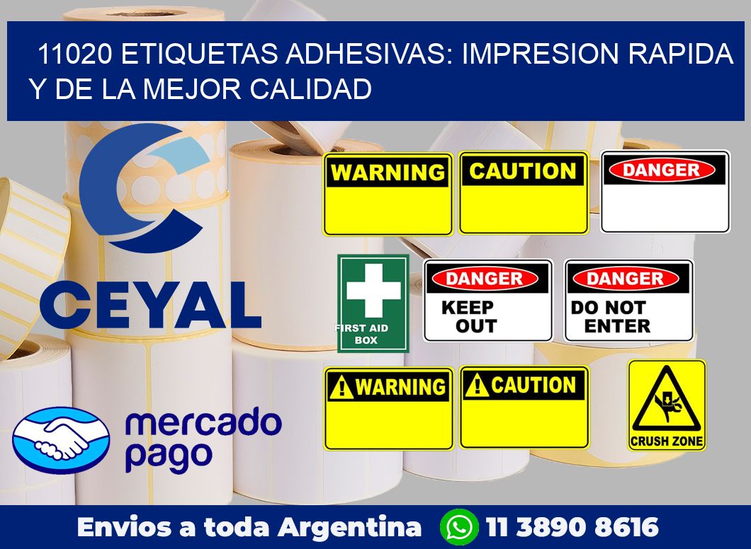 11020 ETIQUETAS ADHESIVAS: IMPRESION RAPIDA Y DE LA MEJOR CALIDAD