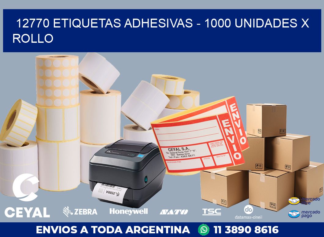 12770 ETIQUETAS ADHESIVAS - 1000 UNIDADES X ROLLO