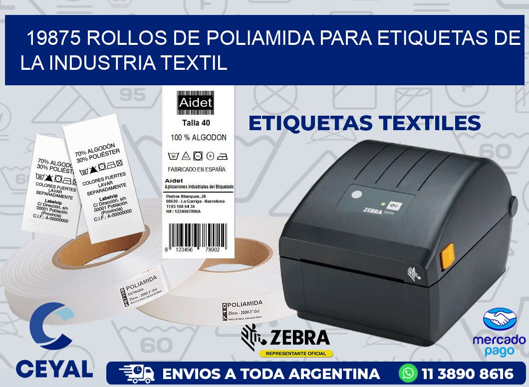 19875 ROLLOS DE POLIAMIDA PARA ETIQUETAS DE LA INDUSTRIA TEXTIL