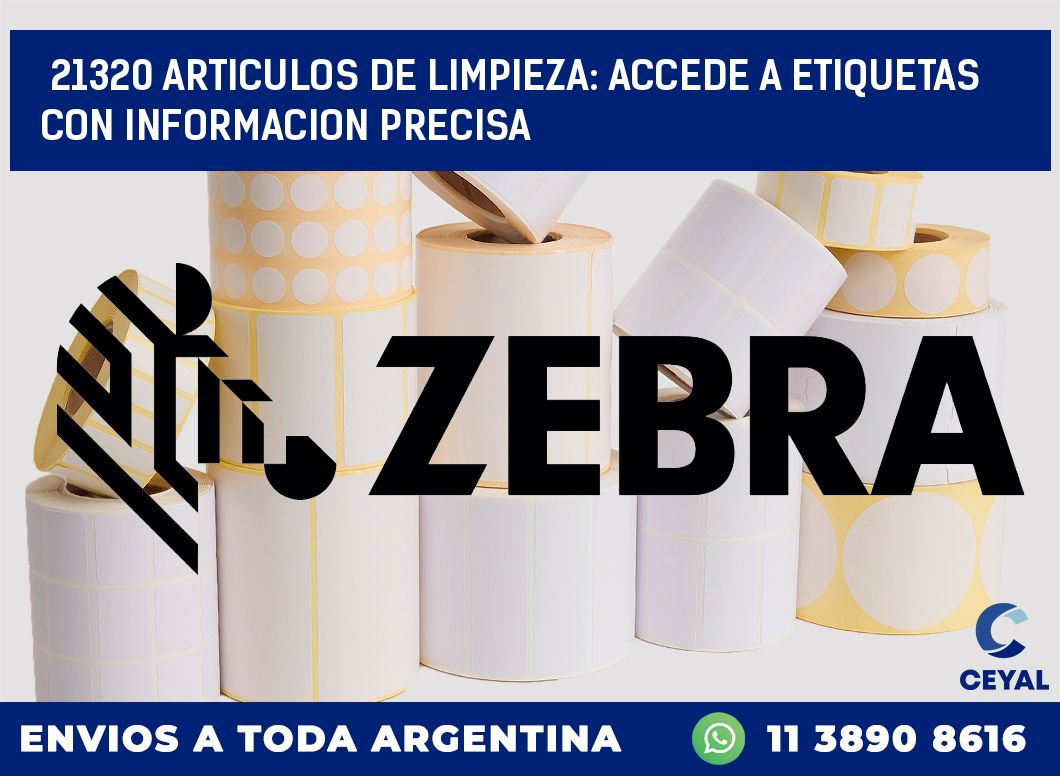 21320 ARTICULOS DE LIMPIEZA: ACCEDE A ETIQUETAS CON INFORMACION PRECISA