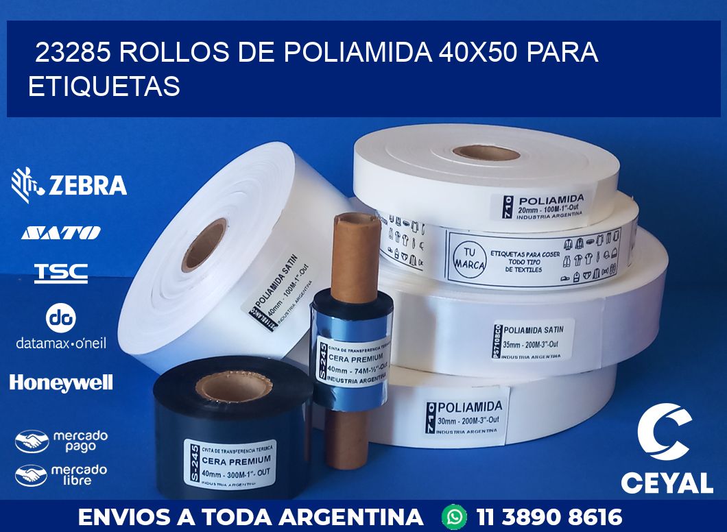 23285 ROLLOS DE POLIAMIDA 40X50 PARA ETIQUETAS