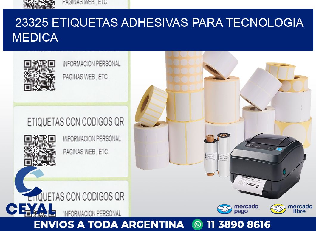 23325 ETIQUETAS ADHESIVAS PARA TECNOLOGIA MEDICA