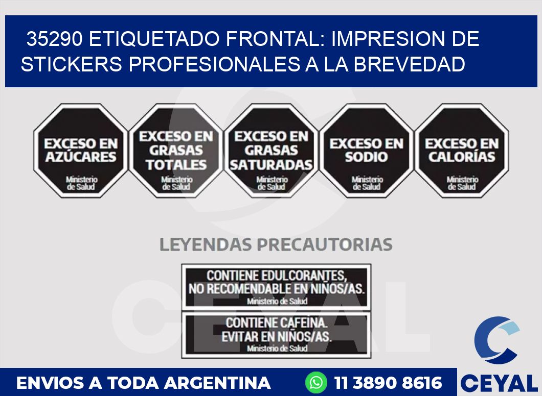 35290 ETIQUETADO FRONTAL: IMPRESION DE STICKERS PROFESIONALES A LA BREVEDAD