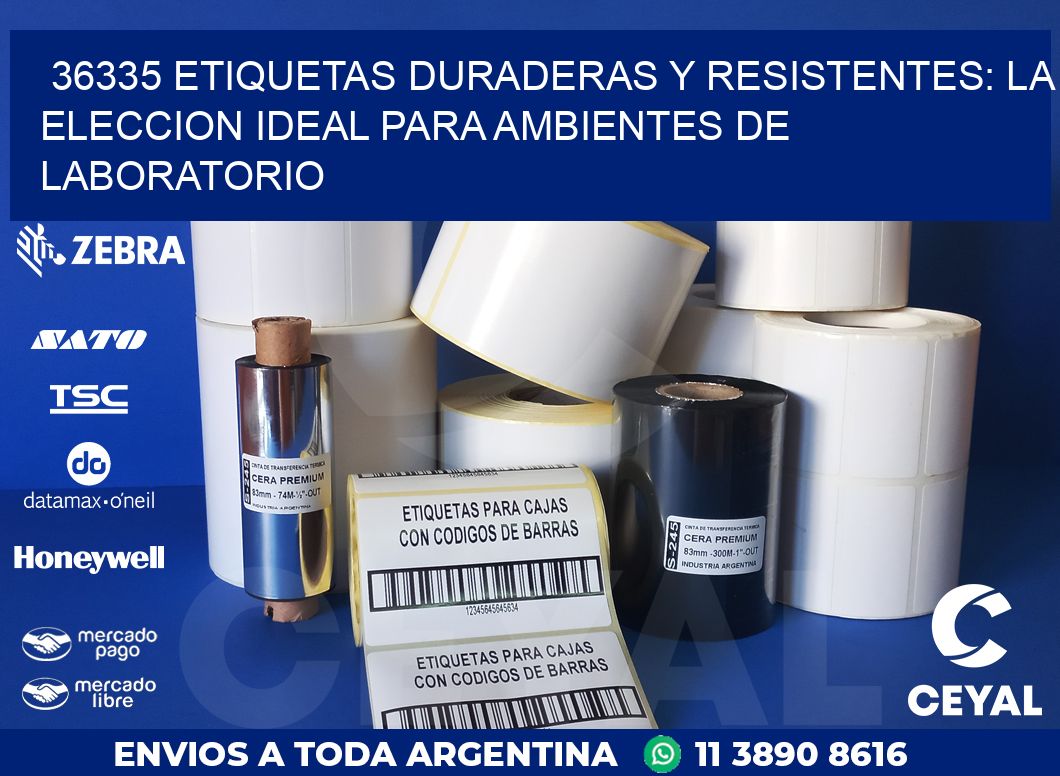 36335 ETIQUETAS DURADERAS Y RESISTENTES: LA ELECCION IDEAL PARA AMBIENTES DE LABORATORIO