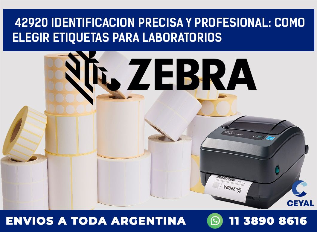 42920 IDENTIFICACION PRECISA Y PROFESIONAL: COMO ELEGIR ETIQUETAS PARA LABORATORIOS