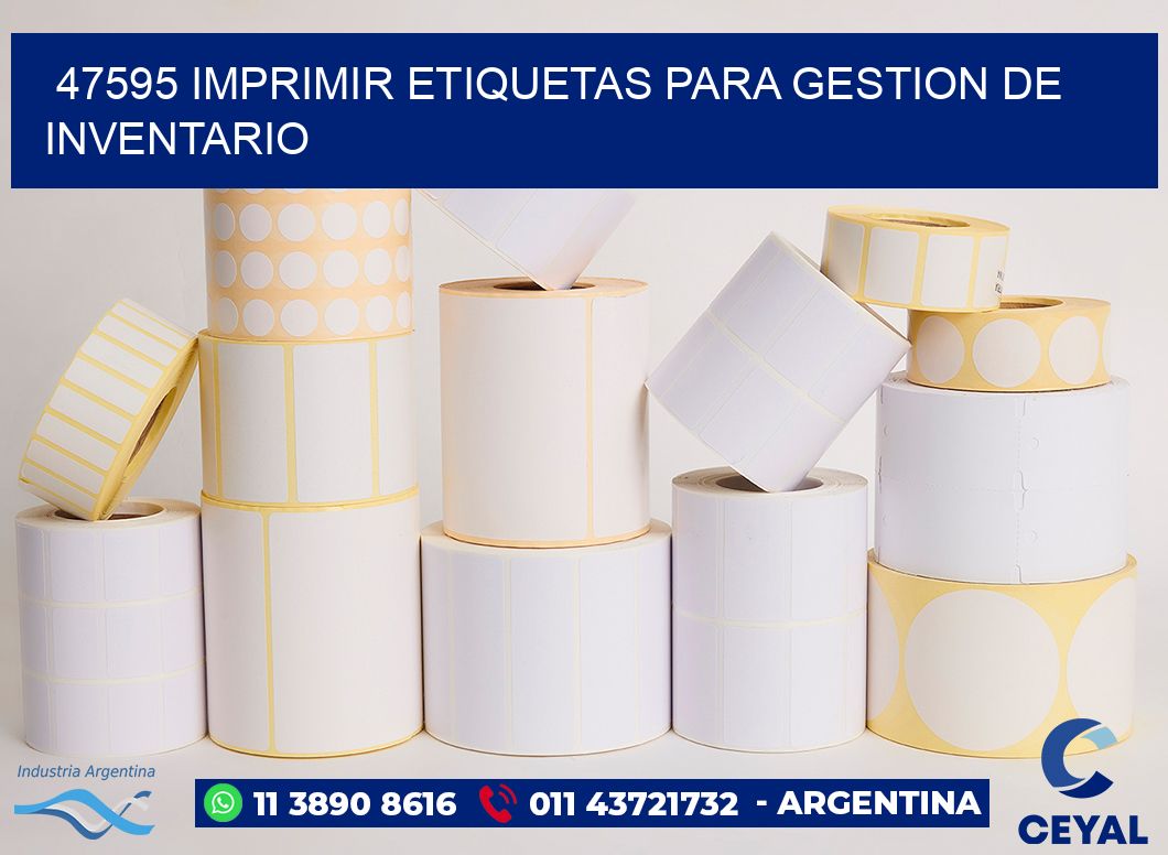 47595 IMPRIMIR ETIQUETAS PARA GESTION DE INVENTARIO