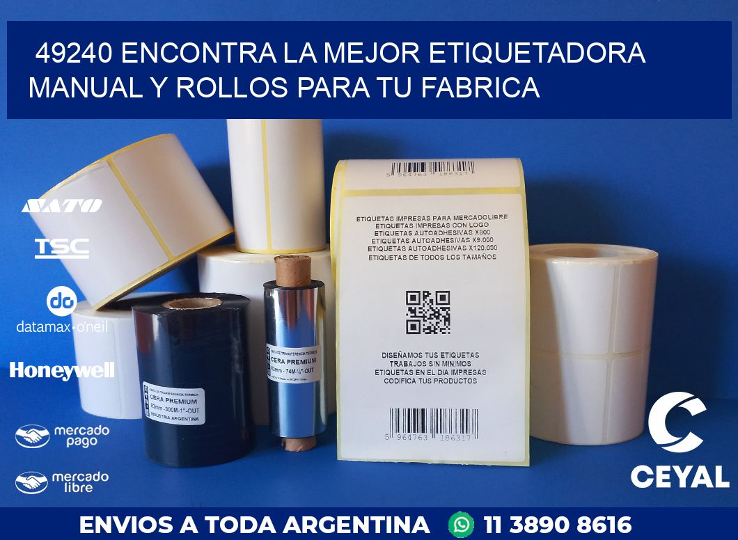 49240 ENCONTRA LA MEJOR ETIQUETADORA MANUAL Y ROLLOS PARA TU FABRICA