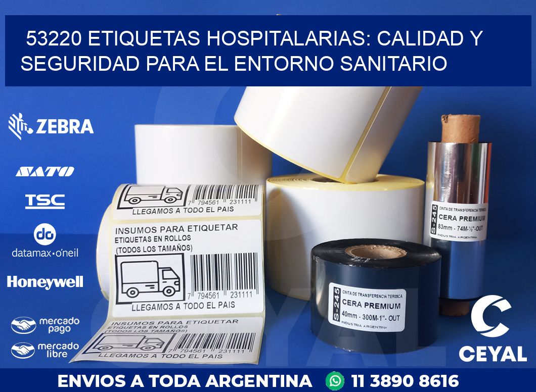 53220 ETIQUETAS HOSPITALARIAS: CALIDAD Y SEGURIDAD PARA EL ENTORNO SANITARIO