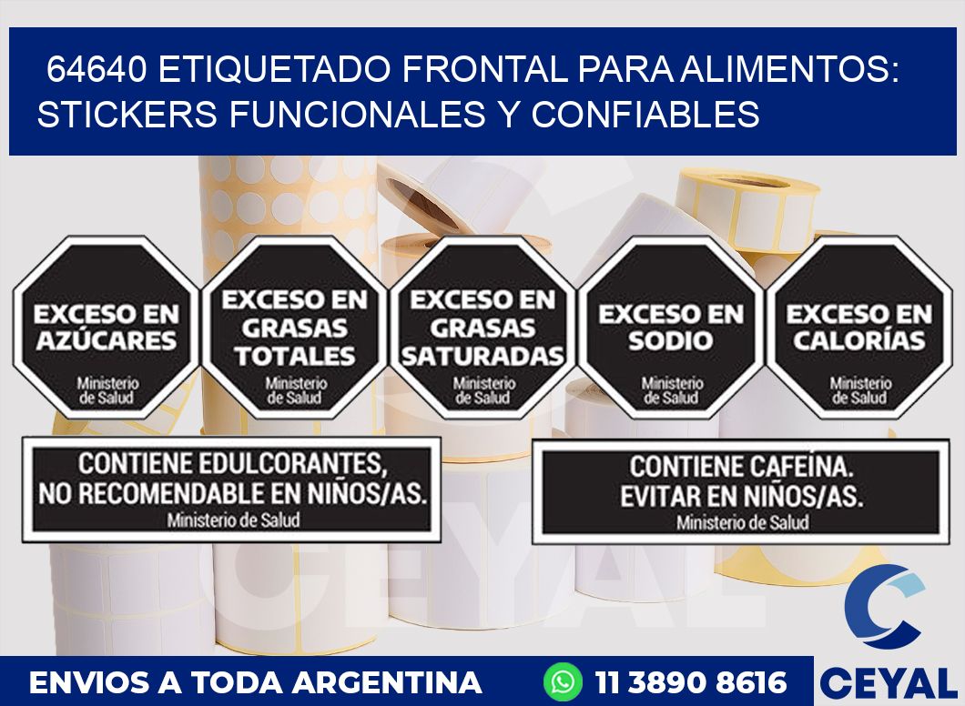 64640 ETIQUETADO FRONTAL PARA ALIMENTOS: STICKERS FUNCIONALES Y CONFIABLES