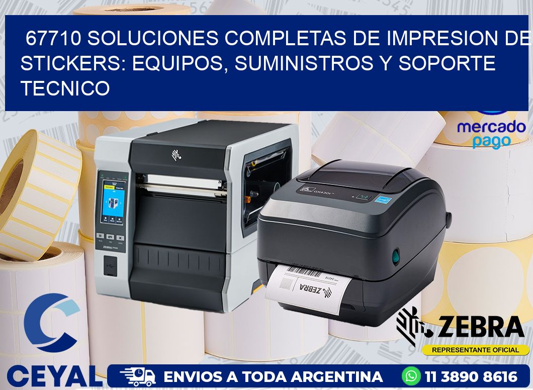 67710 SOLUCIONES COMPLETAS DE IMPRESION DE STICKERS: EQUIPOS, SUMINISTROS Y SOPORTE TECNICO