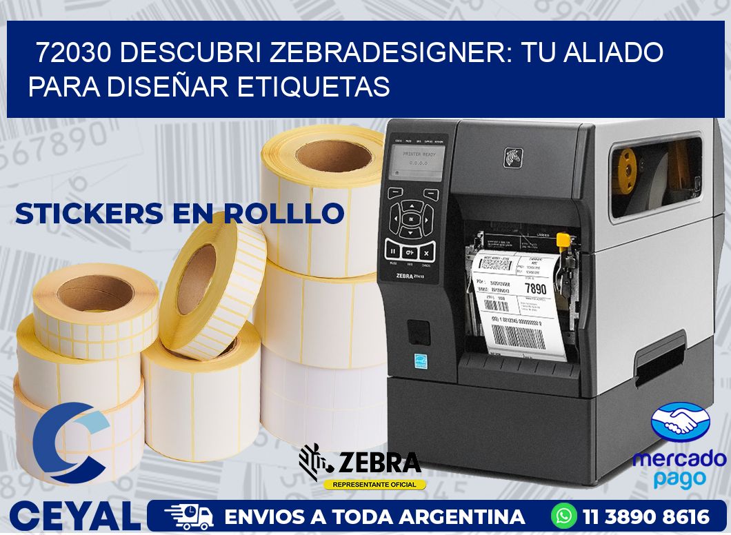 72030 DESCUBRI ZEBRADESIGNER: TU ALIADO PARA DISEÑAR ETIQUETAS