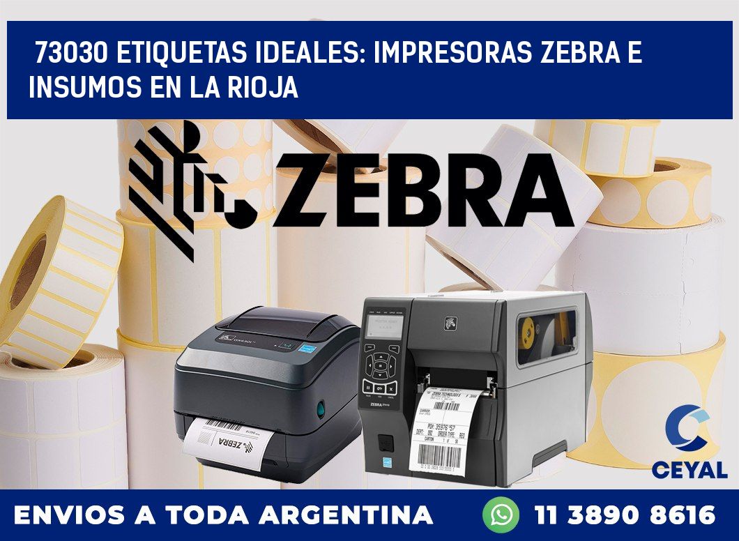 73030 ETIQUETAS IDEALES: IMPRESORAS ZEBRA E INSUMOS EN LA RIOJA