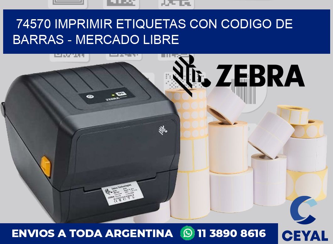 74570 IMPRIMIR ETIQUETAS CON CODIGO DE BARRAS - MERCADO LIBRE