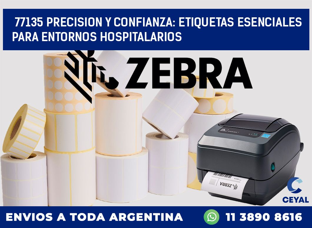 77135 PRECISION Y CONFIANZA: ETIQUETAS ESENCIALES PARA ENTORNOS HOSPITALARIOS