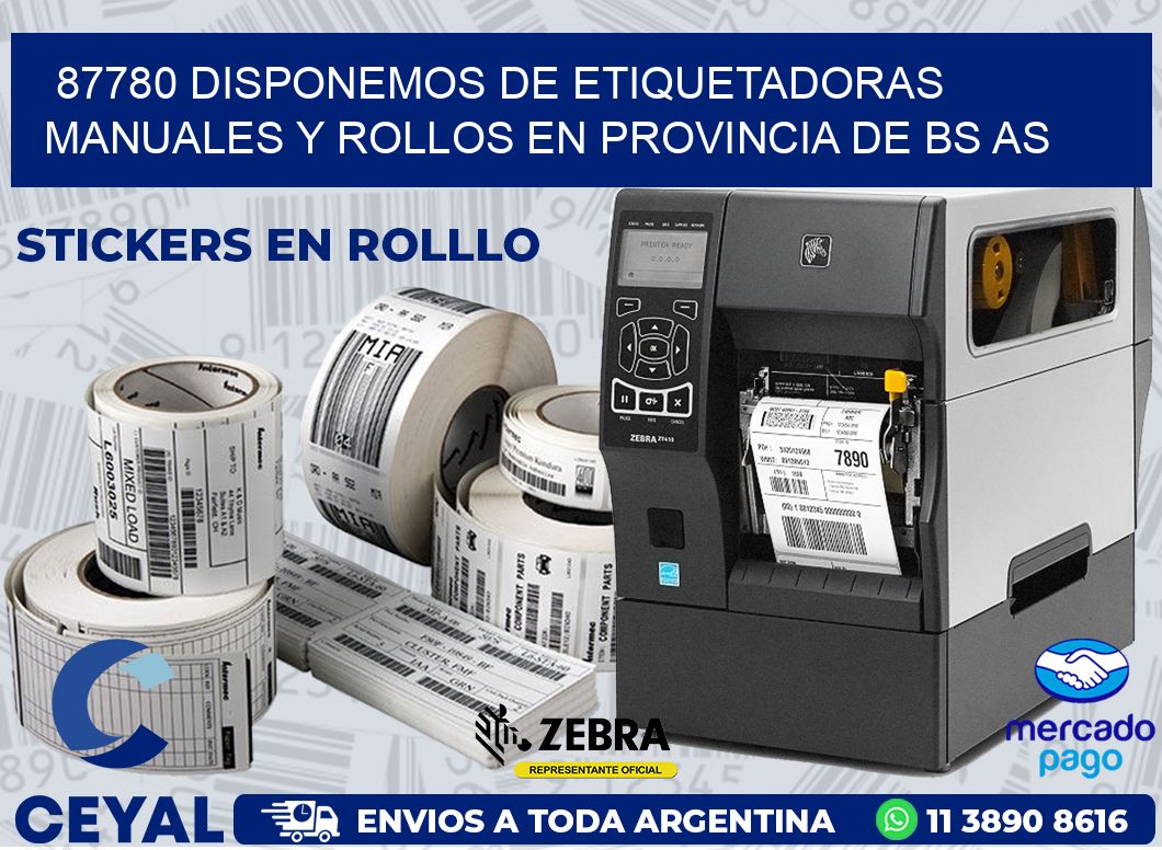 87780 DISPONEMOS DE ETIQUETADORAS MANUALES Y ROLLOS EN PROVINCIA DE BS AS