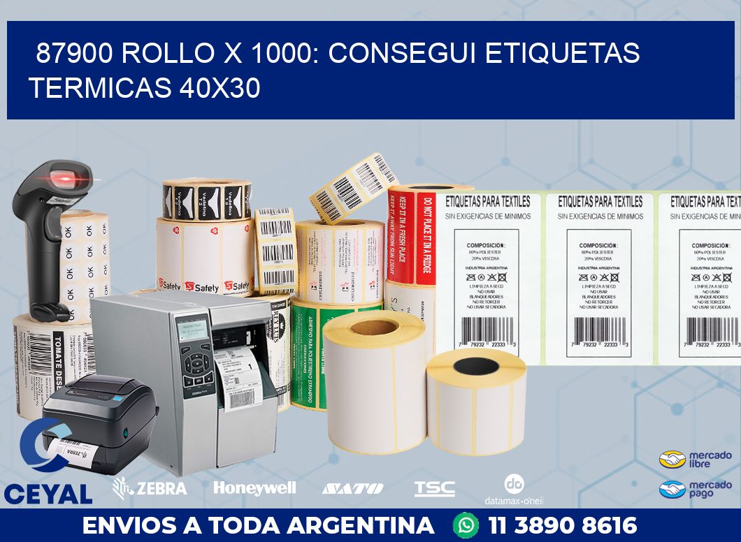 87900 ROLLO X 1000: CONSEGUI ETIQUETAS TERMICAS 40X30