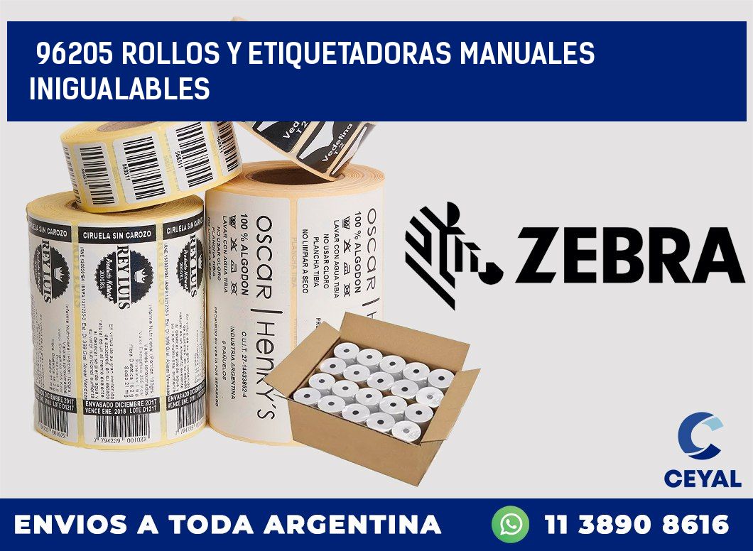 96205 ROLLOS Y ETIQUETADORAS MANUALES INIGUALABLES