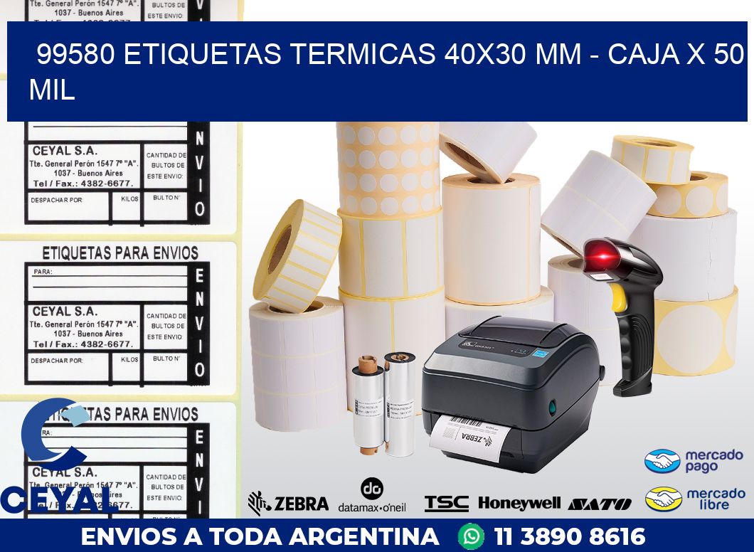 99580 ETIQUETAS TERMICAS 40X30 MM - CAJA X 50 MIL