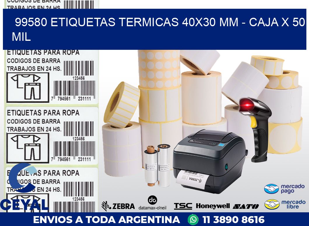 99580 ETIQUETAS TERMICAS 40X30 MM - CAJA X 50 MIL