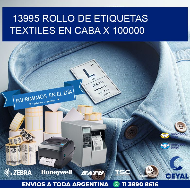 13995 ROLLO DE ETIQUETAS TEXTILES EN CABA X 100000