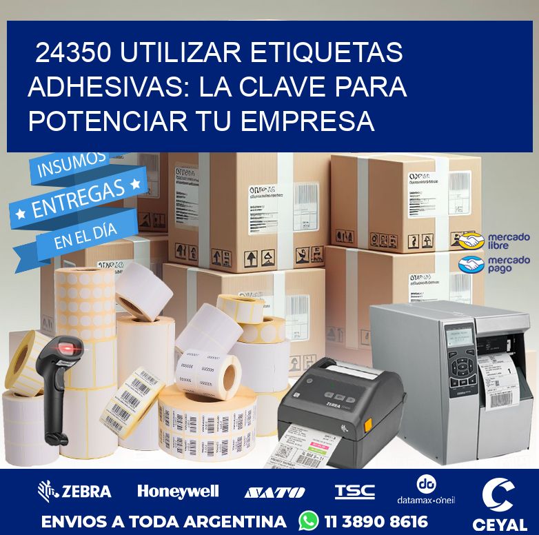 24350 UTILIZAR ETIQUETAS ADHESIVAS: LA CLAVE PARA POTENCIAR TU EMPRESA