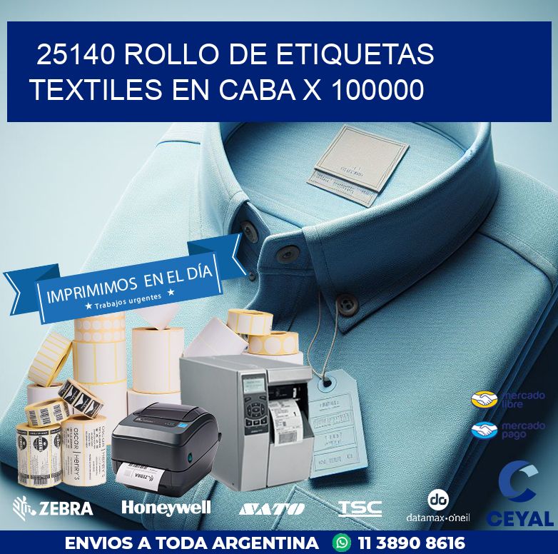 25140 ROLLO DE ETIQUETAS TEXTILES EN CABA X 100000