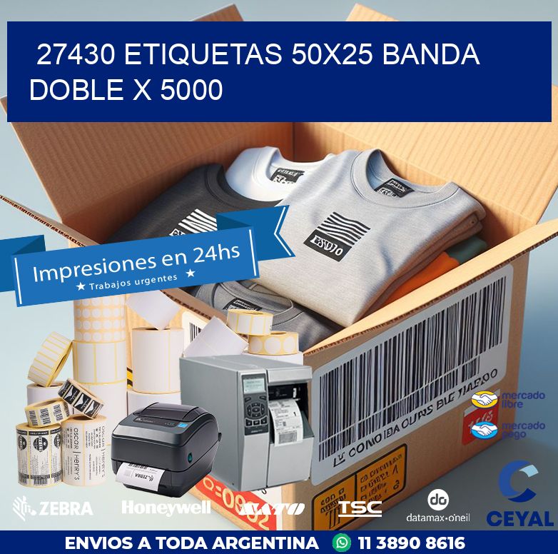 27430 ETIQUETAS 50X25 BANDA DOBLE X 5000