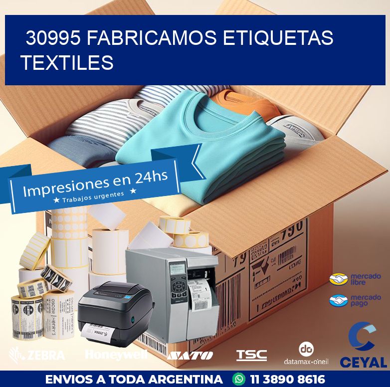 30995 FABRICAMOS ETIQUETAS TEXTILES