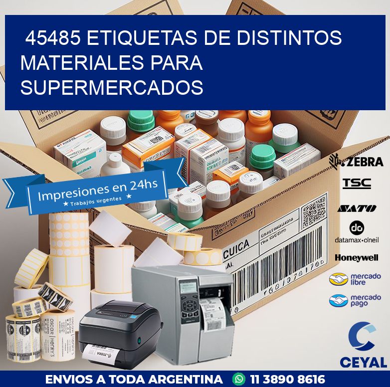 45485 ETIQUETAS DE DISTINTOS MATERIALES PARA SUPERMERCADOS