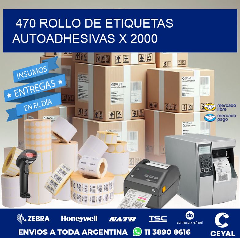 470 ROLLO DE ETIQUETAS AUTOADHESIVAS X 2000