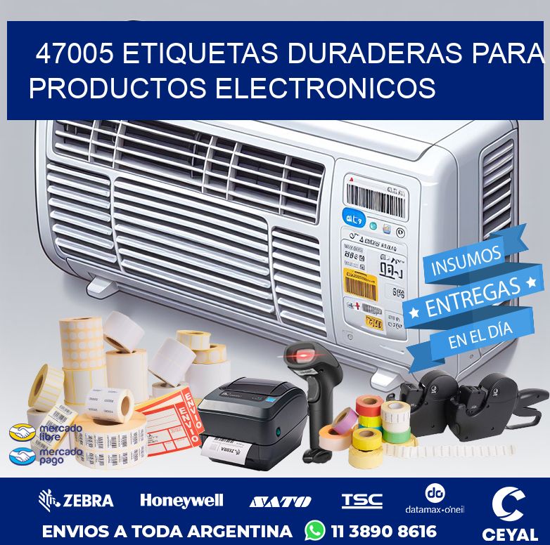 47005 ETIQUETAS DURADERAS PARA PRODUCTOS ELECTRONICOS