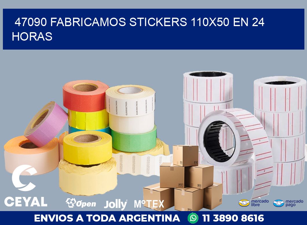 47090 FABRICAMOS STICKERS 110X50 EN 24 HORAS
