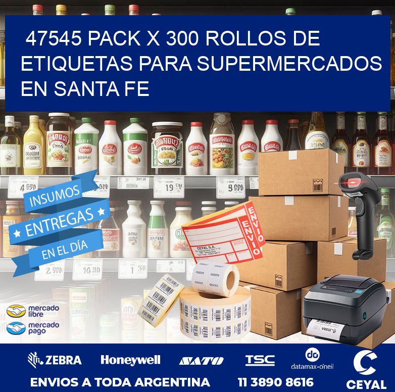 47545 PACK X 300 ROLLOS DE ETIQUETAS PARA SUPERMERCADOS EN SANTA FE