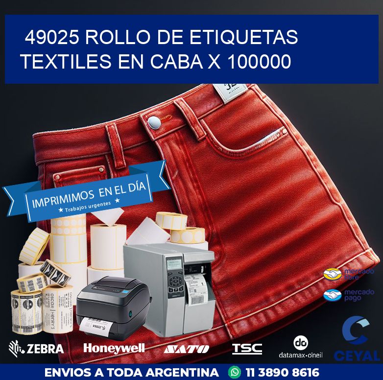 49025 ROLLO DE ETIQUETAS TEXTILES EN CABA X 100000