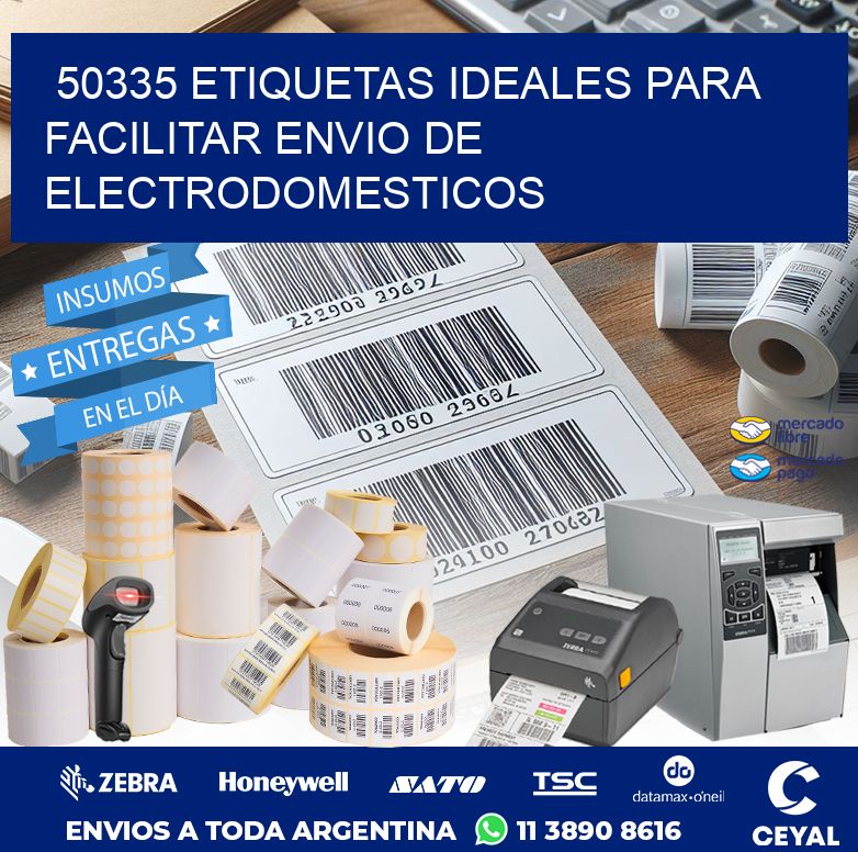 50335 ETIQUETAS IDEALES PARA FACILITAR ENVIO DE ELECTRODOMESTICOS