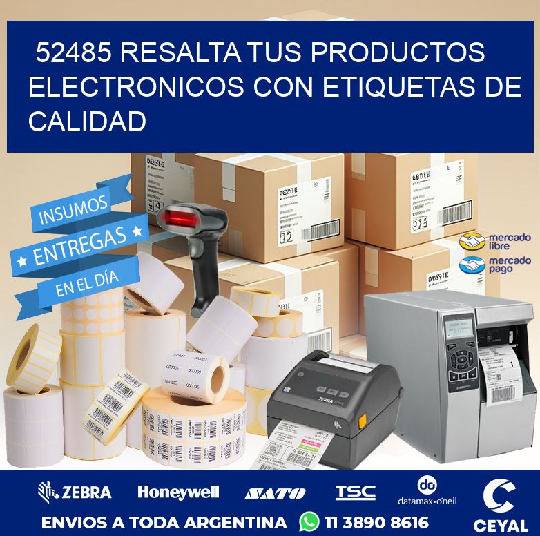 52485 RESALTA TUS PRODUCTOS ELECTRONICOS CON ETIQUETAS DE CALIDAD