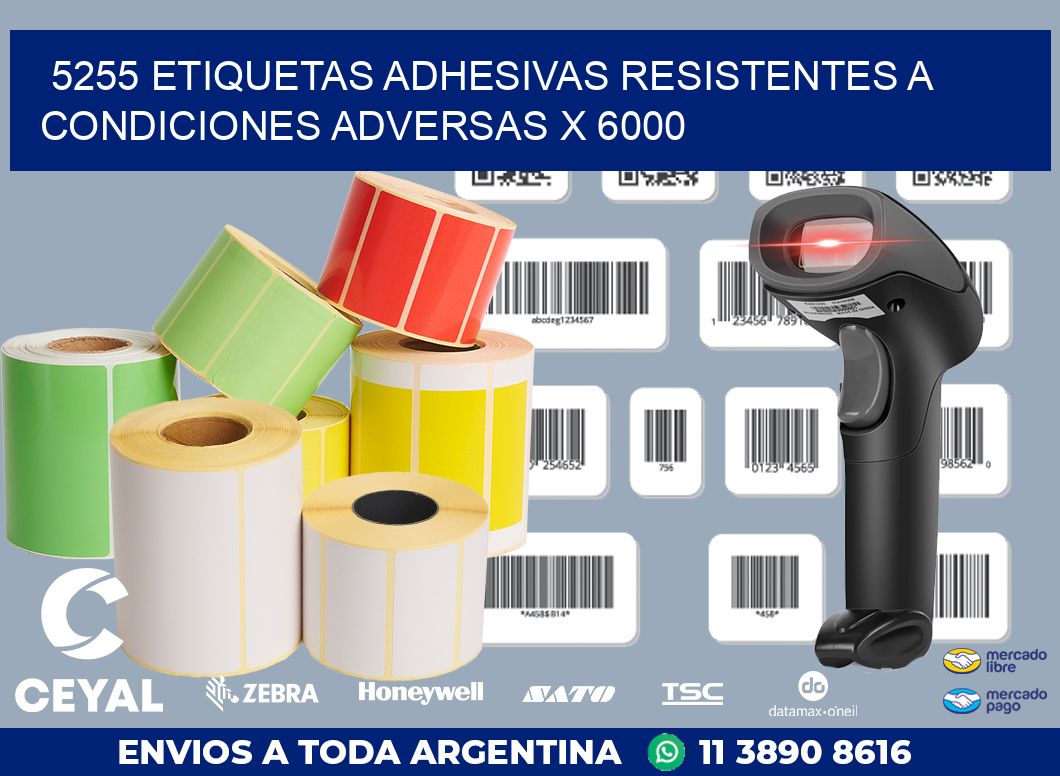 5255 ETIQUETAS ADHESIVAS RESISTENTES A CONDICIONES ADVERSAS X 6000