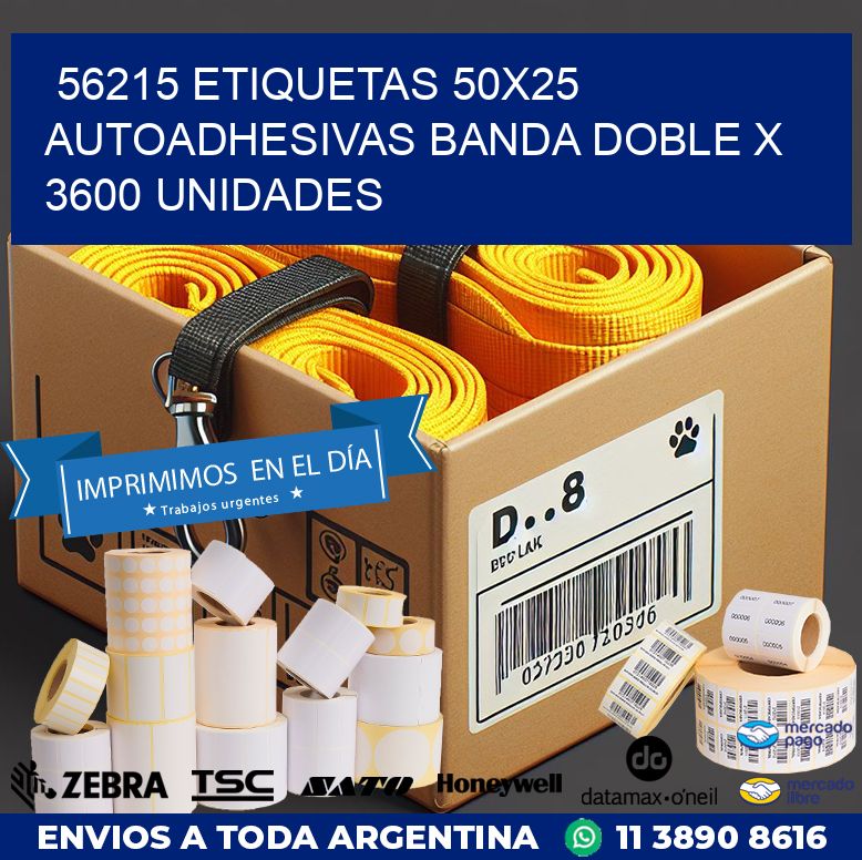 56215 ETIQUETAS 50X25 AUTOADHESIVAS BANDA DOBLE X 3600 UNIDADES
