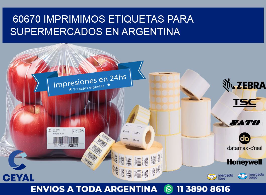 60670 IMPRIMIMOS ETIQUETAS PARA SUPERMERCADOS EN ARGENTINA