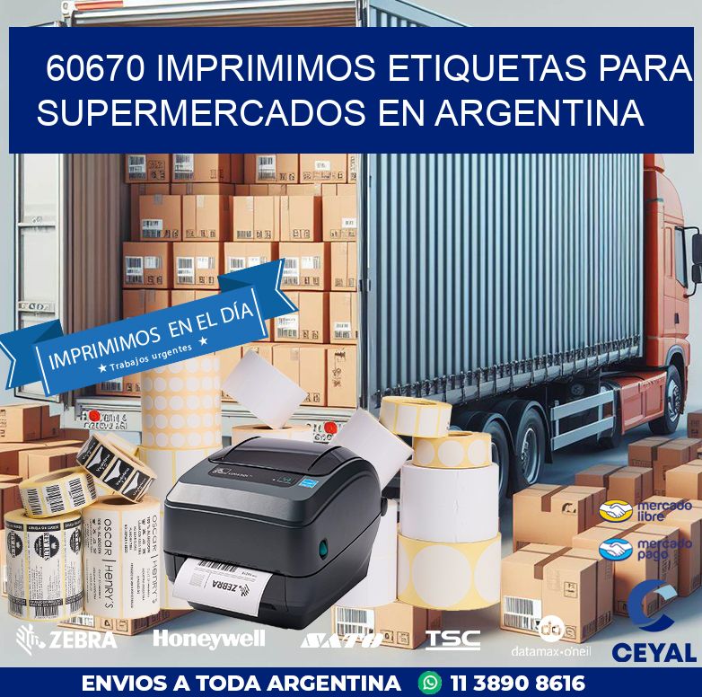 60670 IMPRIMIMOS ETIQUETAS PARA SUPERMERCADOS EN ARGENTINA