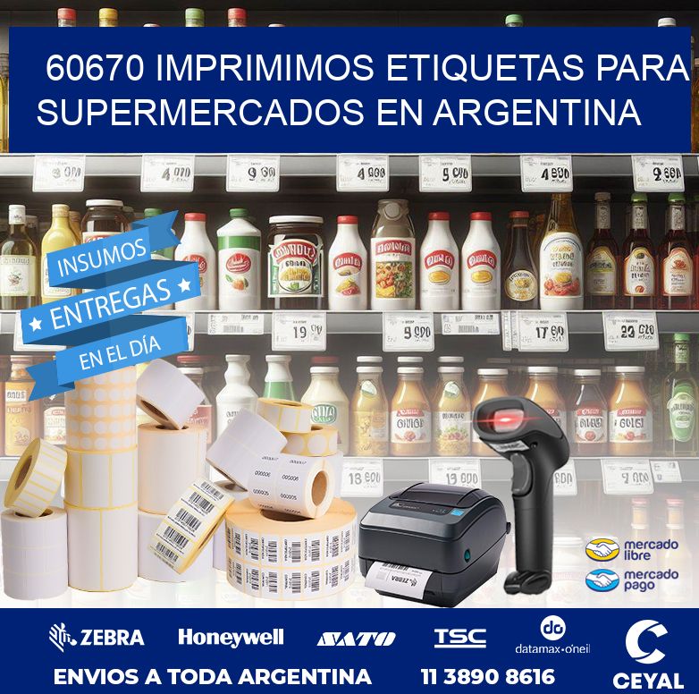 60670 IMPRIMIMOS ETIQUETAS PARA SUPERMERCADOS EN ARGENTINA