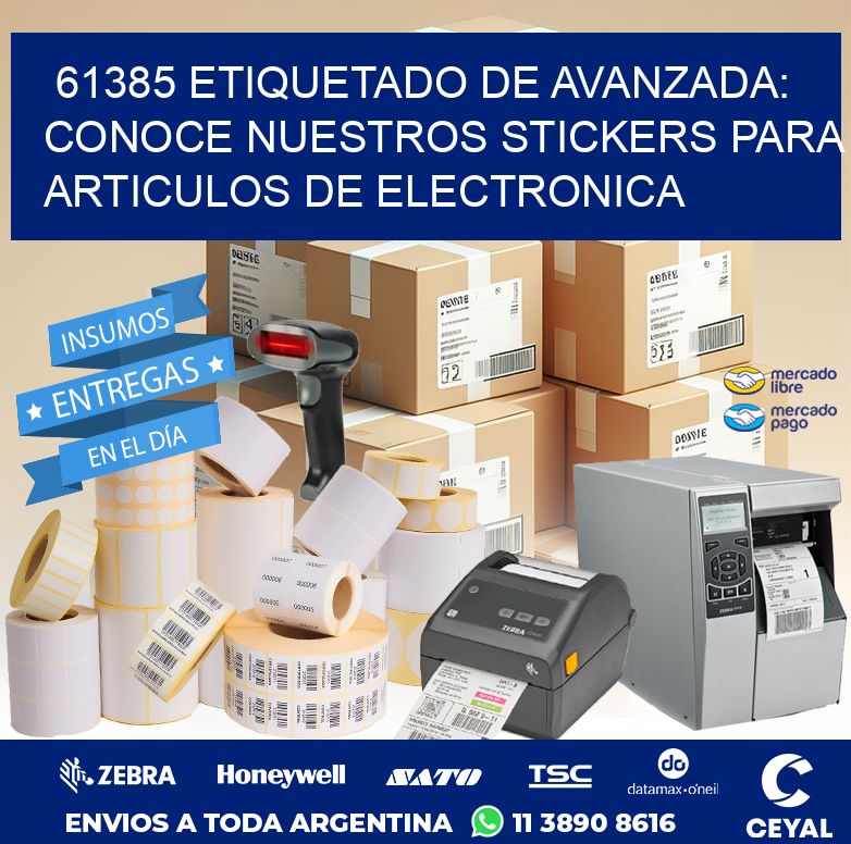 61385 ETIQUETADO DE AVANZADA: CONOCE NUESTROS STICKERS PARA ARTICULOS DE ELECTRONICA