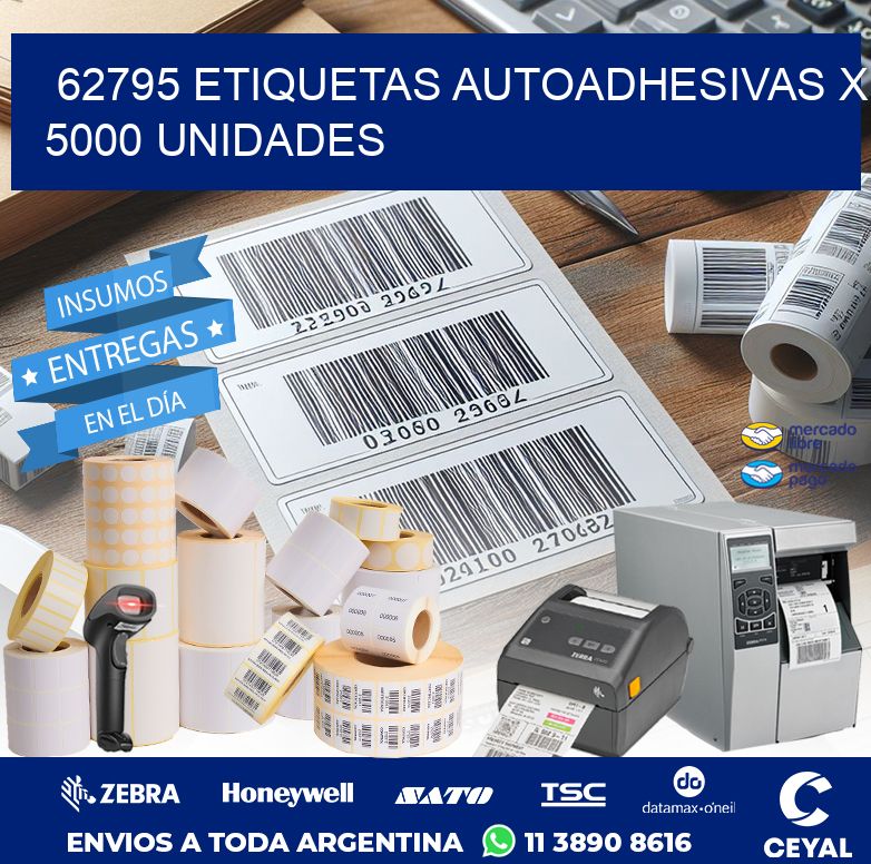 62795 ETIQUETAS AUTOADHESIVAS X 5000 UNIDADES