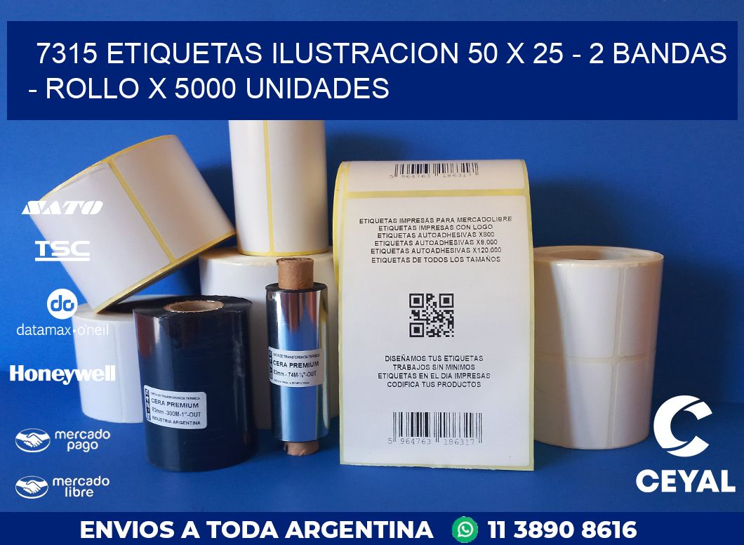 7315 ETIQUETAS ILUSTRACION 50 X 25 - 2 BANDAS - ROLLO X 5000 UNIDADES