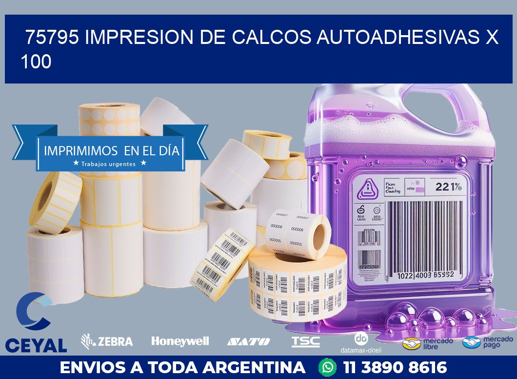 75795 IMPRESION DE CALCOS AUTOADHESIVAS X 100