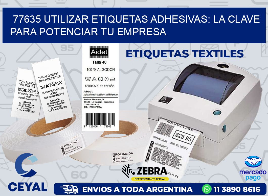 77635 UTILIZAR ETIQUETAS ADHESIVAS: LA CLAVE PARA POTENCIAR TU EMPRESA