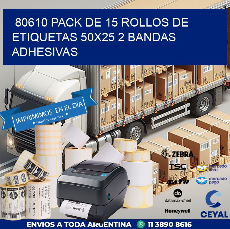 80610 PACK DE 15 ROLLOS DE ETIQUETAS 50X25 2 BANDAS ADHESIVAS