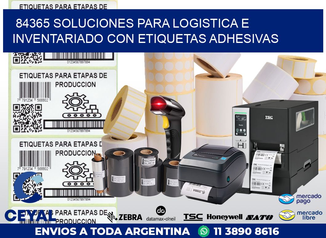 84365 SOLUCIONES PARA LOGISTICA E INVENTARIADO CON ETIQUETAS ADHESIVAS